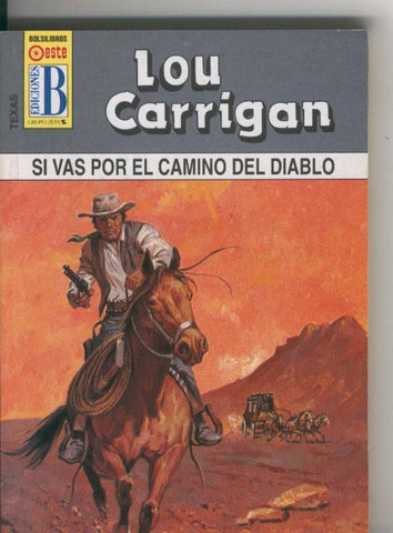Texas numero 02: Si vas por el camino del diablo