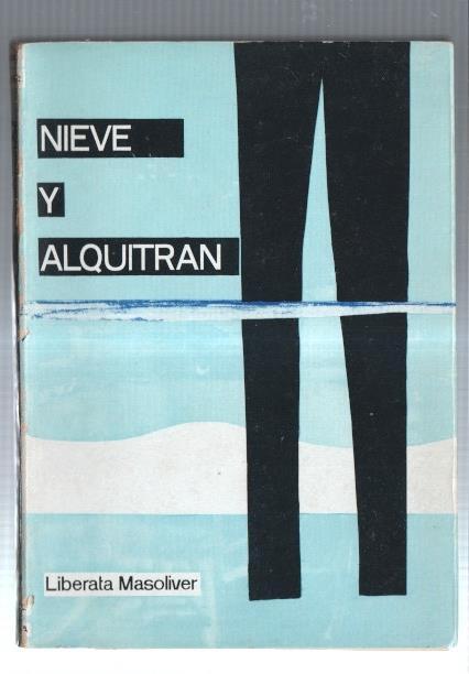 Nieve y alquitran