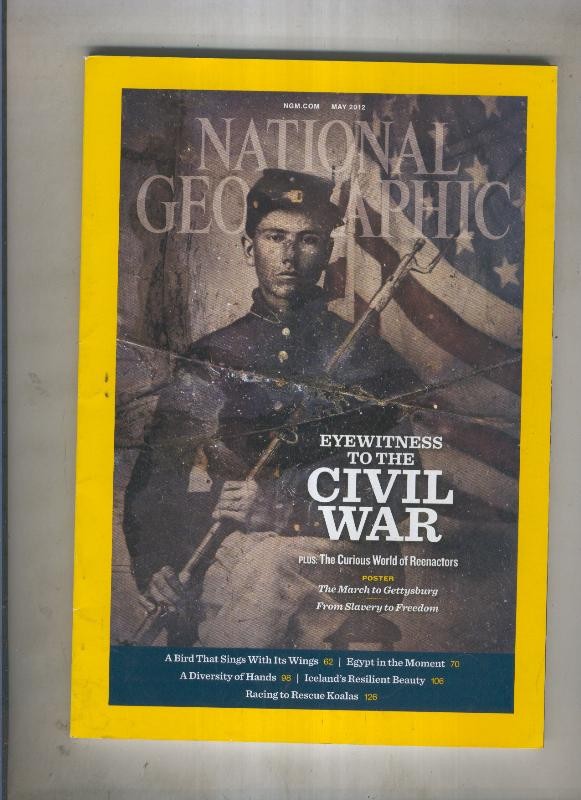 National geographic 2012 May:Eyewitness to the Civil war 