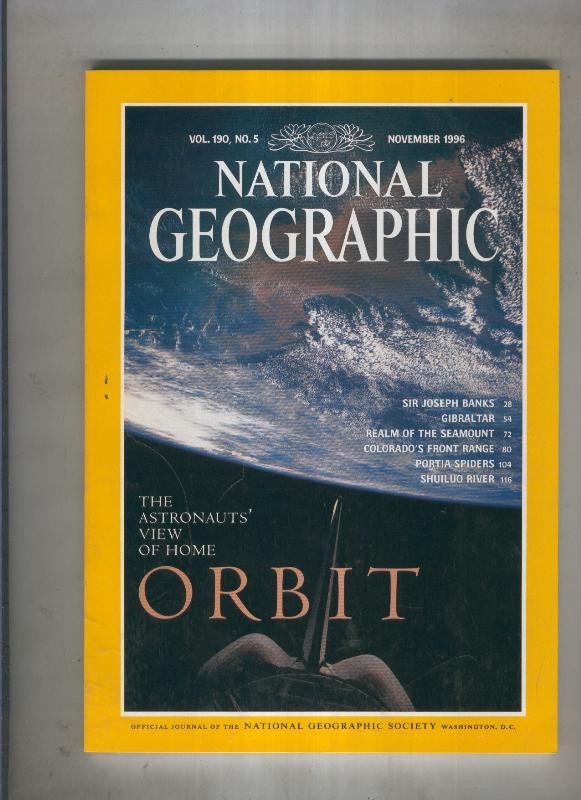 National geographic 1996 november: The astronauts view of home orbit 