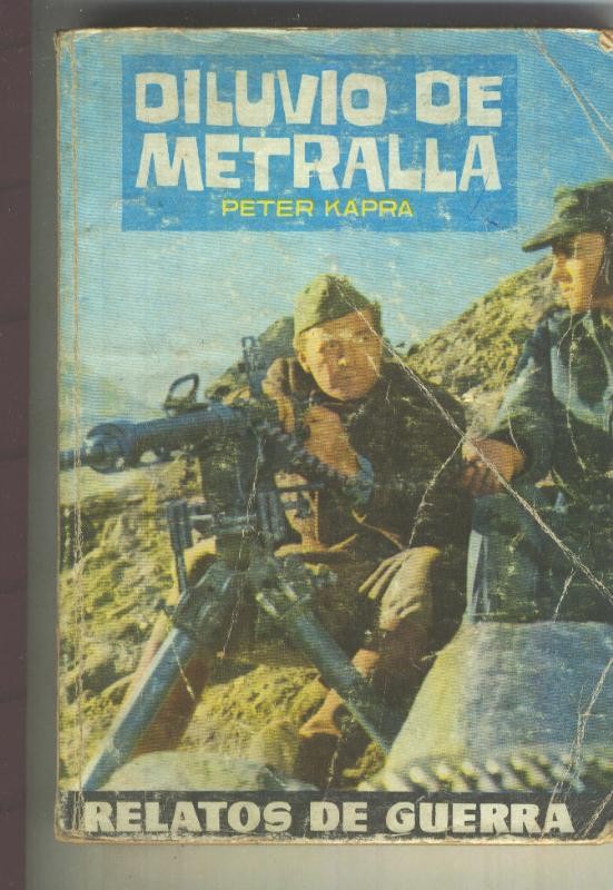 Relatos de Guerra numero 261: Diluvio de metralla