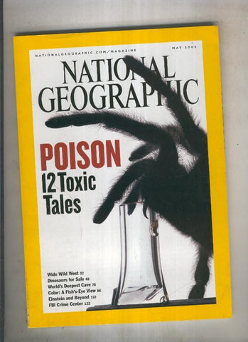 National geographic 2005 May : Poison 12 toxic tales 
