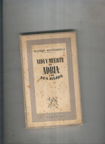 Vida y muerte de Adria y sus hijos