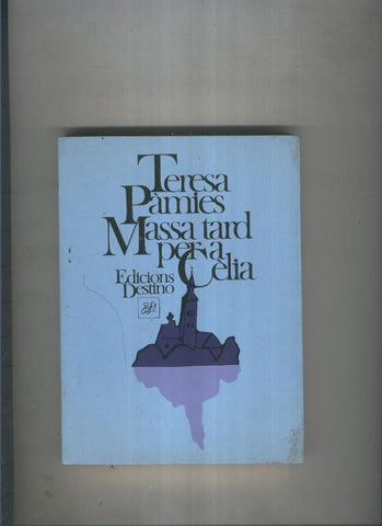 Massa tard per a Celia