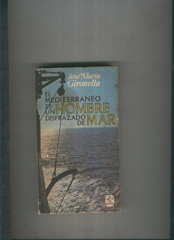 El Mediterraneo es un hombre disfrazado de mar