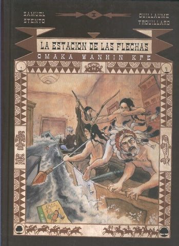 La estacion de las flechas: Omaka wanhin kpe