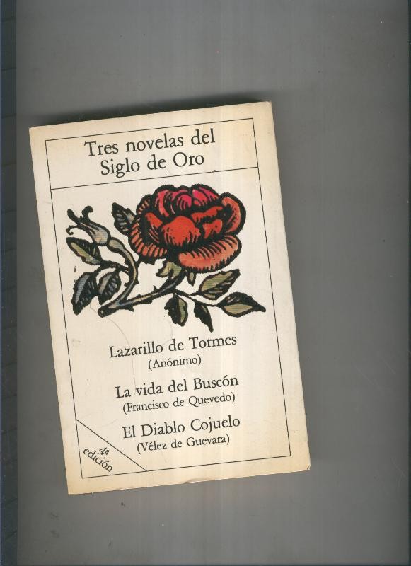 Tres novelas del siglo de oro: Lazarillo de Tormes-La vida del