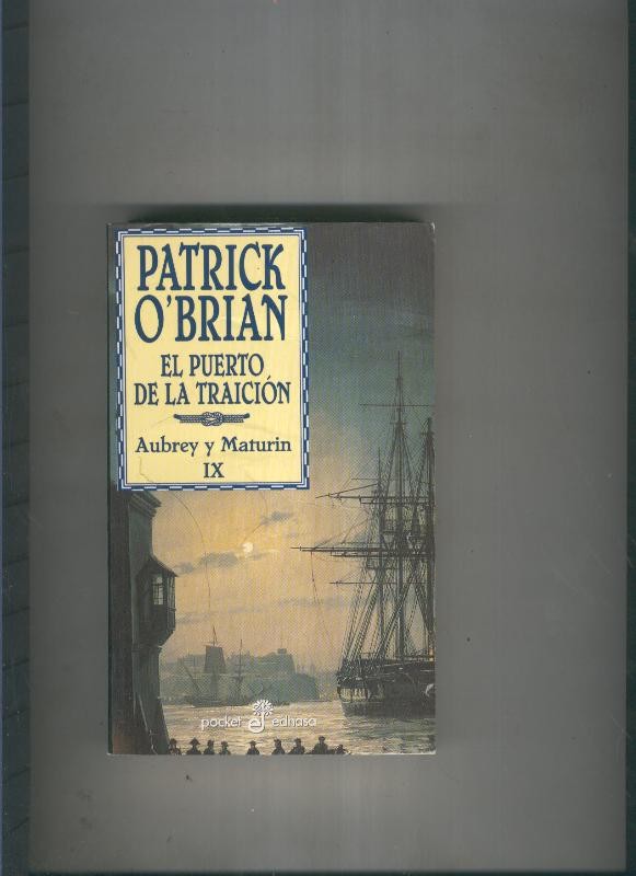 El puerto de la traicion: Audrey y Maturin IX