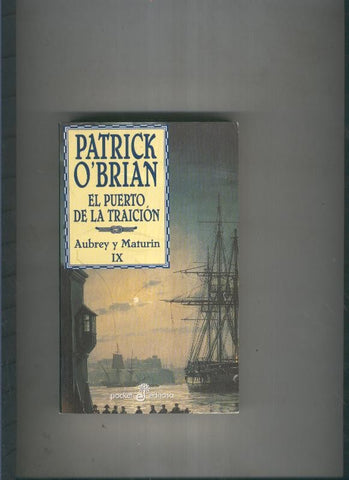 El puerto de la traicion: Audrey y Maturin IX