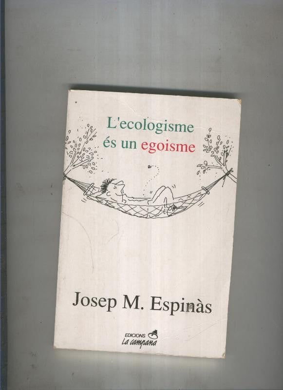 L ecologisme es un egoisme