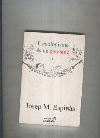 L ecologisme es un egoisme