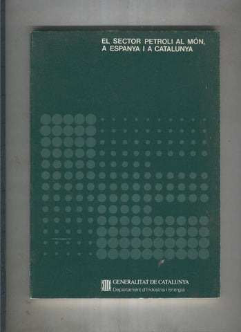 El sector petroli al mon, a Espanya i a Catalunya