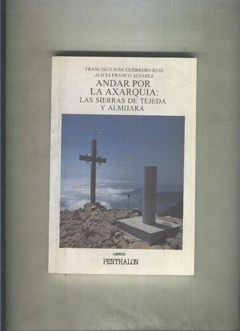 El Buho Viajero numero 87: Andar por la Axarquia, las sierras de Tejeda y Almijara