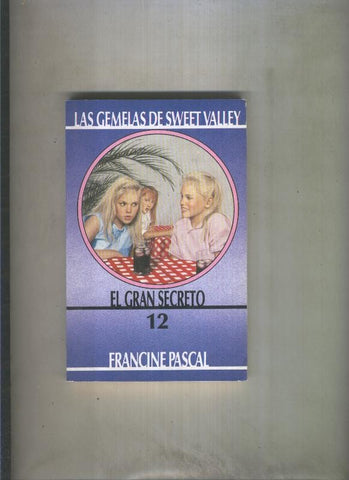 Las Gemelas de Sweet Valley numero 12: El gran secreto