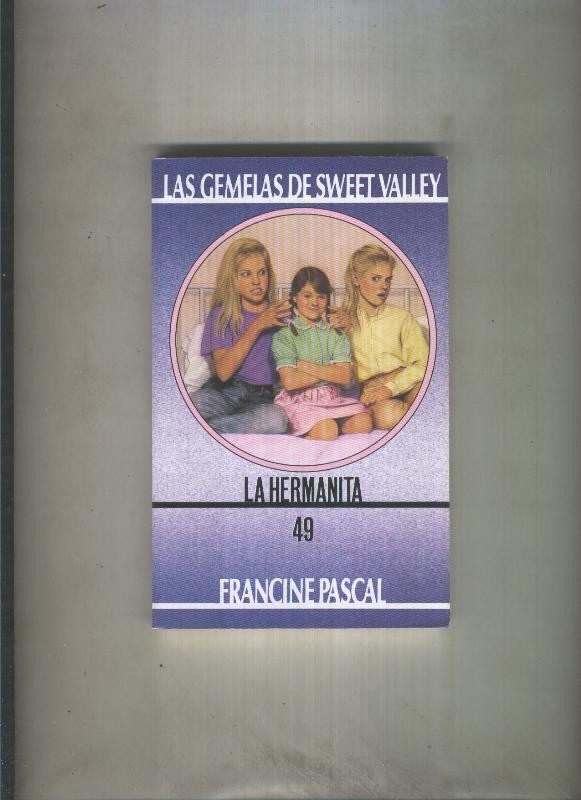 Las Gemelas de Sweet Valley numero 49: La hermanita