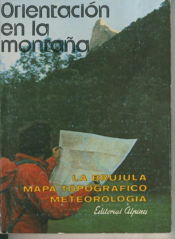 Orientacion en la montaña: La brujula, Mapa topografico, Meteorologia