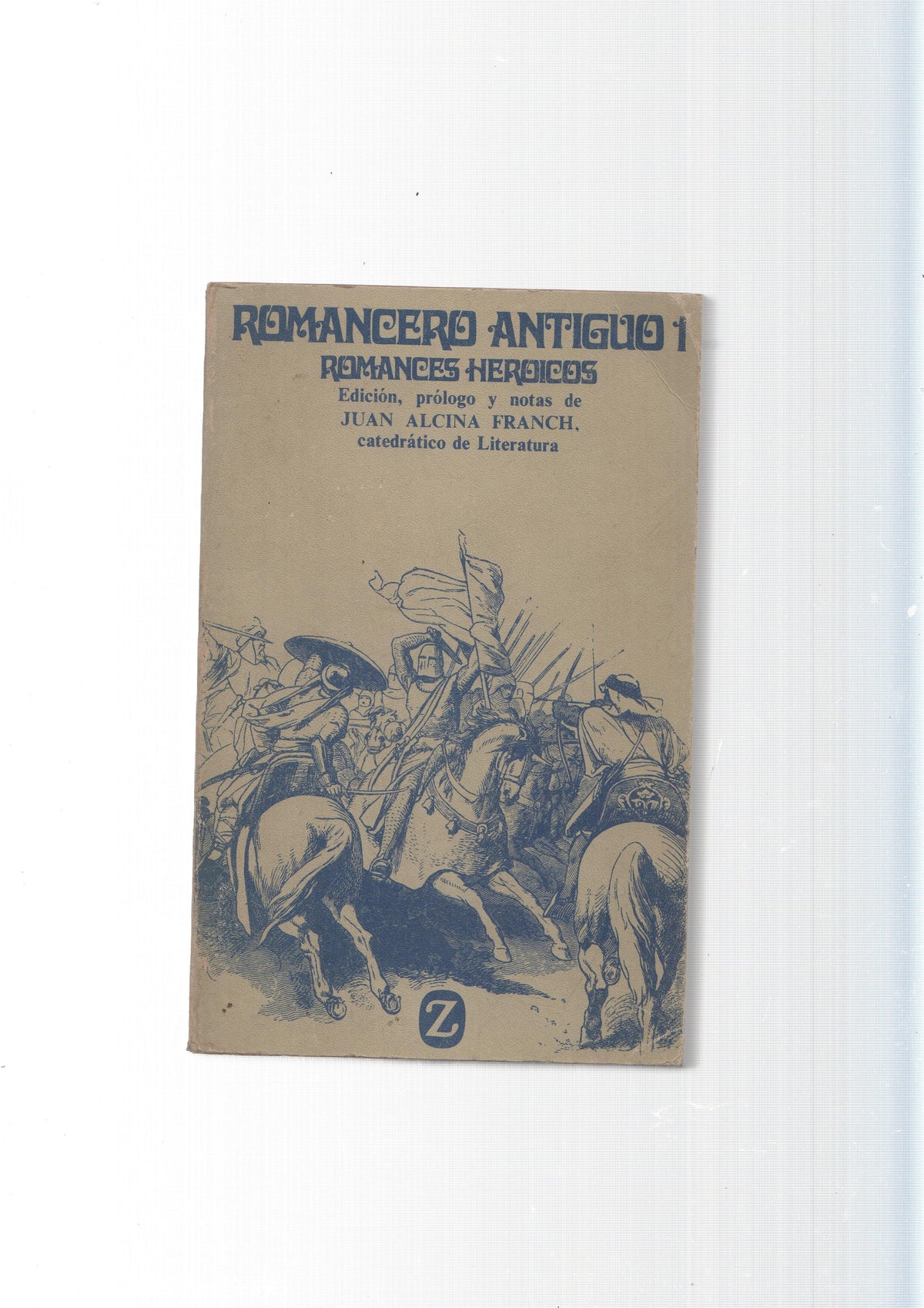 Coleccion Z numero 168: Romancero antiguo I: Romances Heroicos