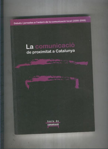 La comunicacio de la proximitat a Catalunya
