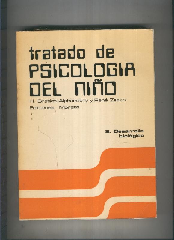 Tratado de psicologia del niño II: Desarrollo biologico