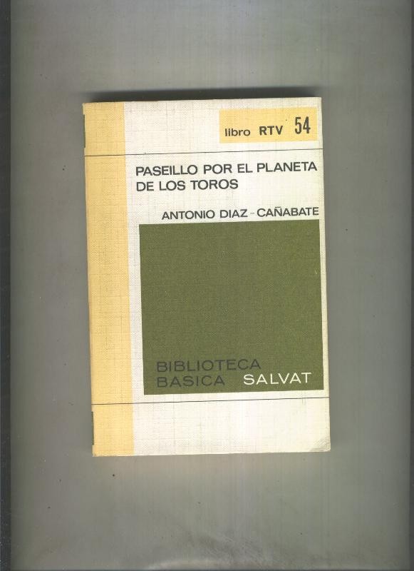 Biblioteca Basica libro RTV numero 054: Paseillo por el planeta de los toros