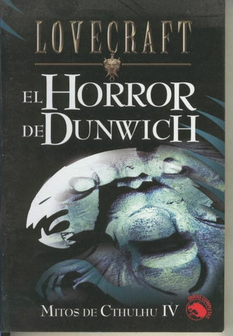 Lovecraft Biblioteca numero 25: El horror de Dunwich: Mitos de Cthulhu IV