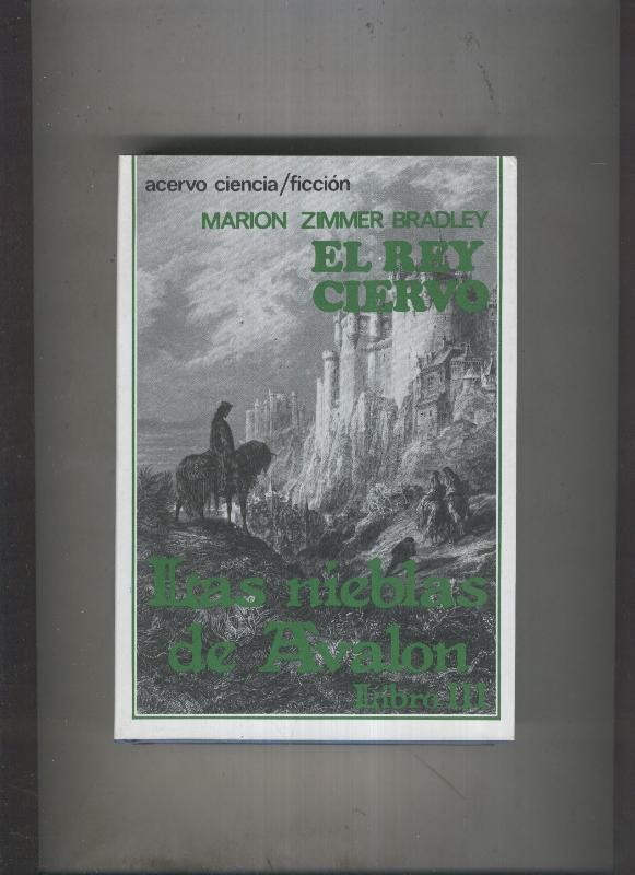 Las nieblas de Avalon libro III: el rey ciervo