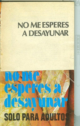 Temas de evasion: No me esperes a desayunar