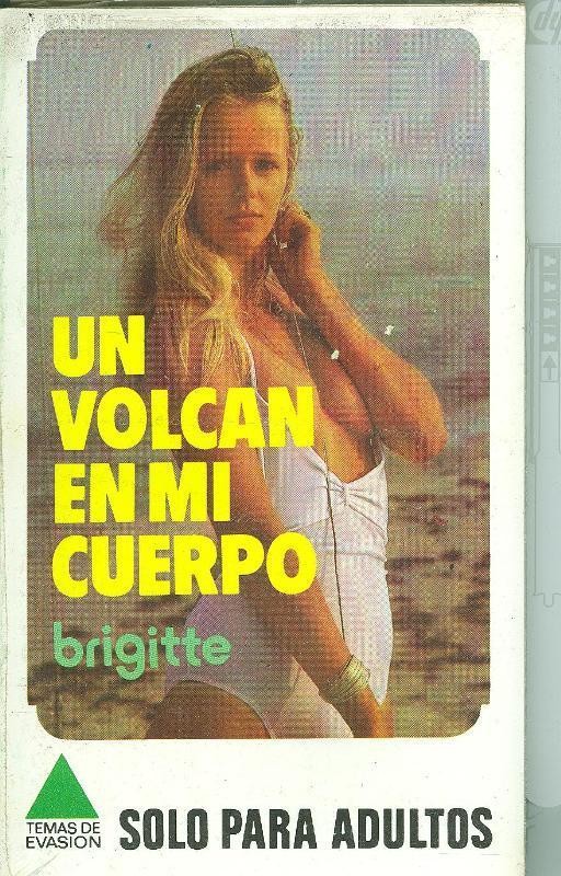 Temas de evasion: Un volcan en mi cuerpo