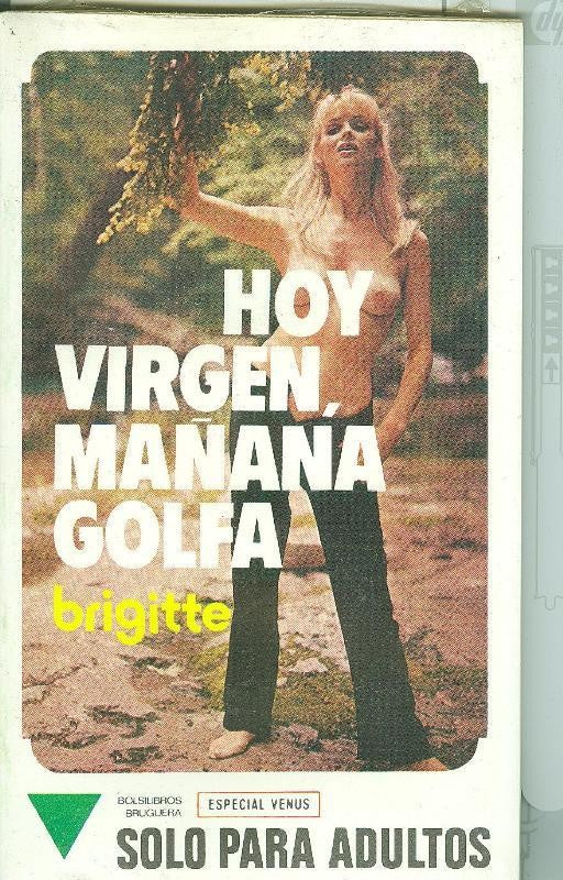 Especial Venus: Hoy virgen, mañana golfa
