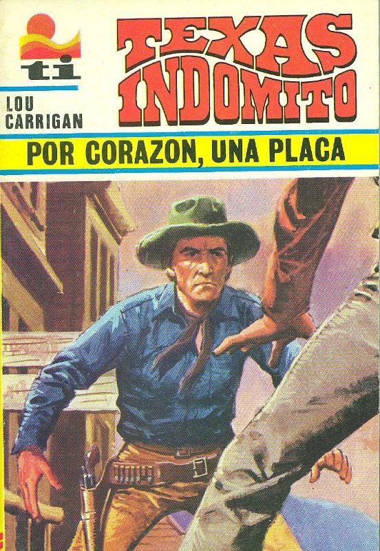 Texas Indomito: Por corazon, una placa