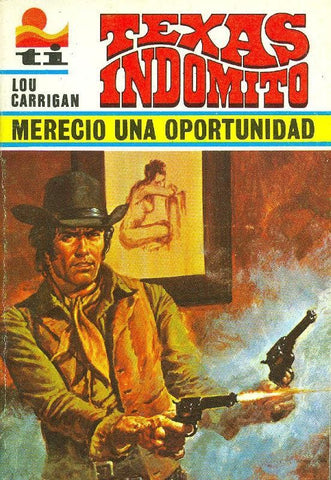 Texas Indomito: Merecio una oportunidad