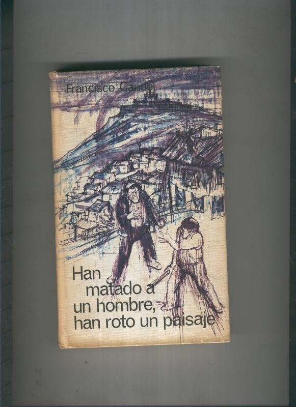 Han matado a un hombre, han roto un paisaje