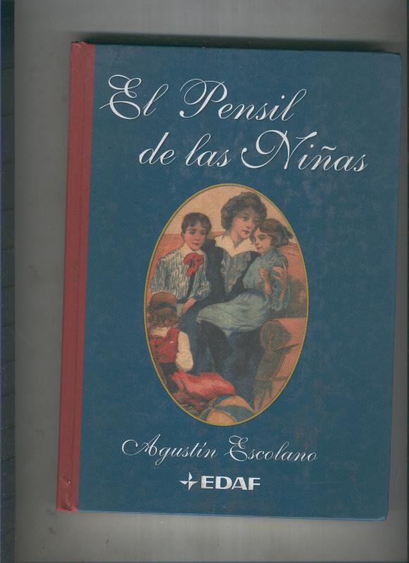 El Pensil de las niñas: la educacion de la mujer, invencion de una tradicion