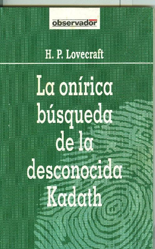 El Observador numero 052: La onirica busqueda de la desconocida Kodath