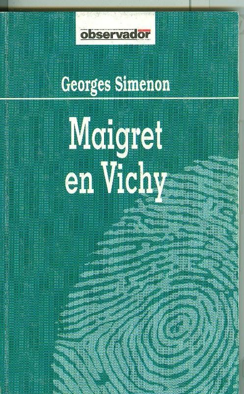 El Observador numero 011: Maigret en Vichy