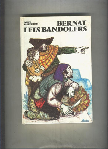 Els grumets de la galera: Bernat i els bandolers