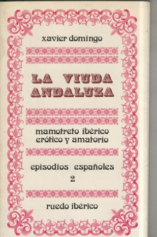 La viuda andaluza: mamotreto iberico,Erotica y amatorio