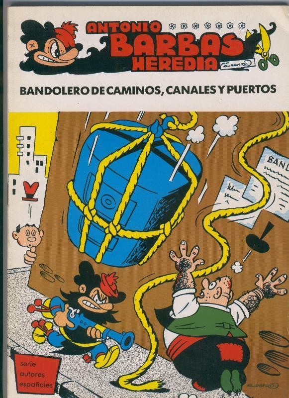 Antonio Barbas Heredias: Bandolero de caminos, canales y puertos