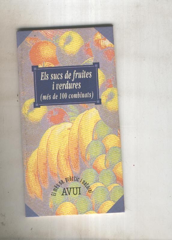 Els sucs de fruites i verdures ( mes de 100 combinats )