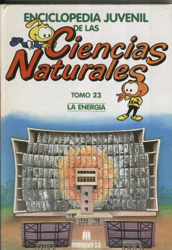 Enciclopedia Juvenil de las Ciencias Naturales tomo 23: La energia