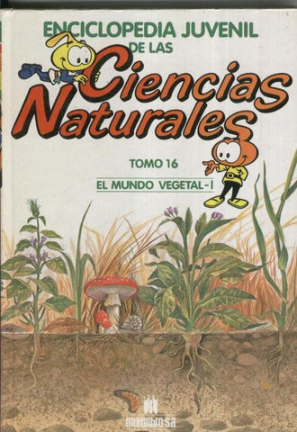 Enciclopedia Juvenil de las Ciencias Naturales tomo 16: El mundo vegetal - I