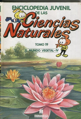 Enciclopedia Juvenil de las Ciencias Naturales tomo 19: El mundo vegetal - IV