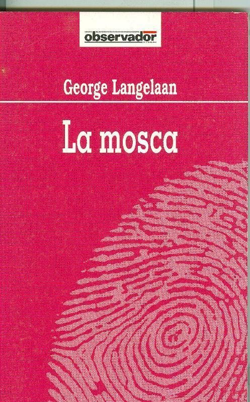 El Observador volumen 068: La Mosca