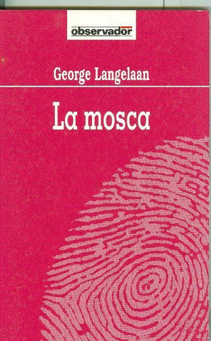 El Observador volumen 068: La Mosca