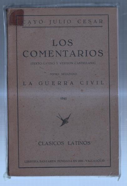 Clasicos Latinos: Los Comentarios, tomo II: La guerra civil