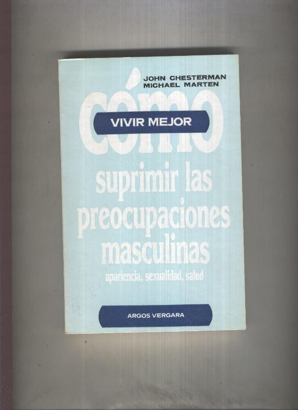Como vivir mejor y suprimir las preocupaciones masculinas