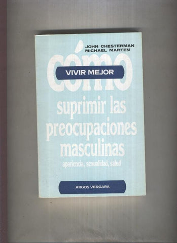 Como vivir mejor y suprimir las preocupaciones masculinas