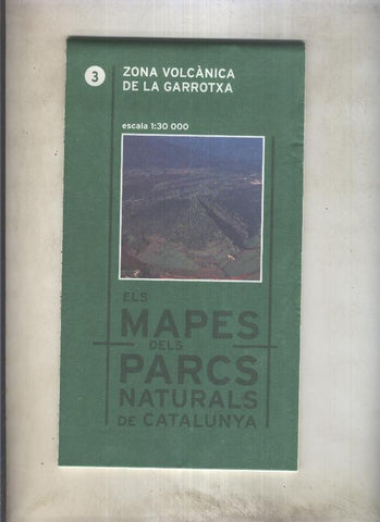 Els mapes dels parcs naturals de catalunya numero 03: Zona volcanica de la Garrotxa