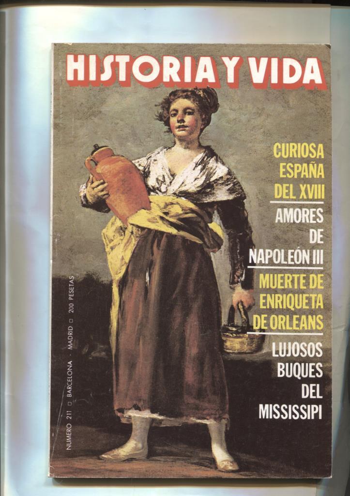 Historia y Vida numero 211: La muerte de Enriqueta de Orleans, Lujosos buques del Mississipi