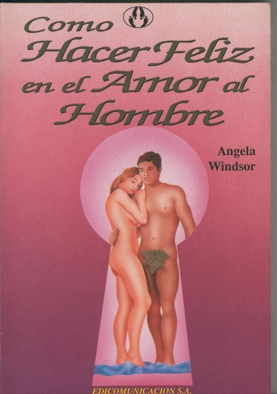 Como hacer feliz en el amor al hombre